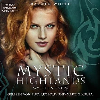 Mythenbaum - Mystic Highlands, Band 3 (ungekürzt)