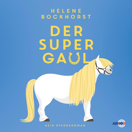 Der Supergaul (ungekürzt)