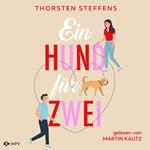 Ein Hund für zwei (Ungekürzt)