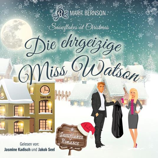 Die ehrgeizige Miss Watson - Snowflakes at Christmas, Band 2 (ungekürzt)