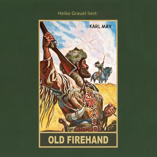 Old Firehand - Karl Mays Gesammelte Werke, Band 71 (ungekürzt)