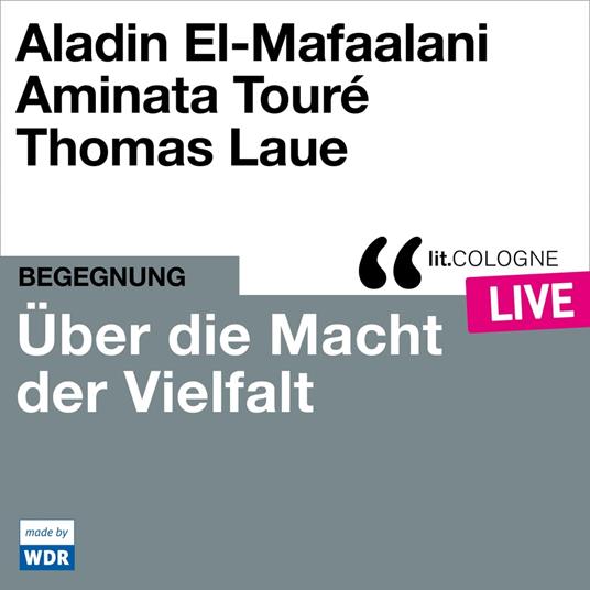 Über die Macht der Vielfalt - lit.COLOGNE live (ungekürzt)