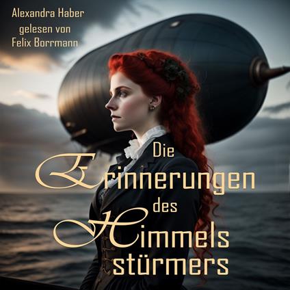 Die Erinnerungen des Himmelsstürmers (ungekürzt)