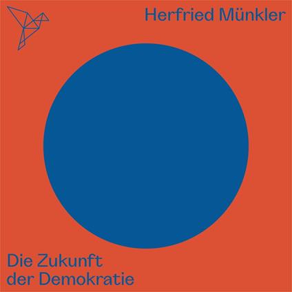 Die Zukunft der Demokratie - Auf dem Punkt (Ungekürzt)
