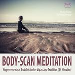 Body-Scan Meditation - Körperreise nach Buddhistischer Vipassana-Tradition - 24 Minuten Körperwahrnehmung & Entspannung