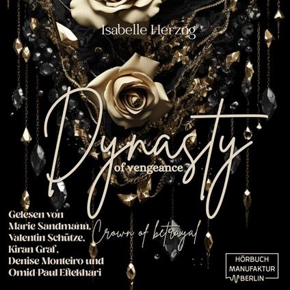 Crown of betrayal - Dynasty of vengeance, Band 2 (ungekürzt)