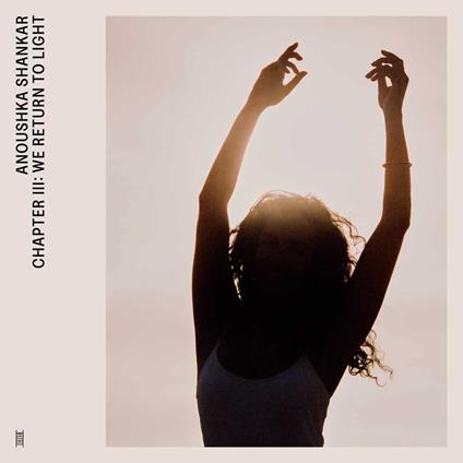 Chapter Iii. We Return To Light - Vinile LP di Anoushka Shankar