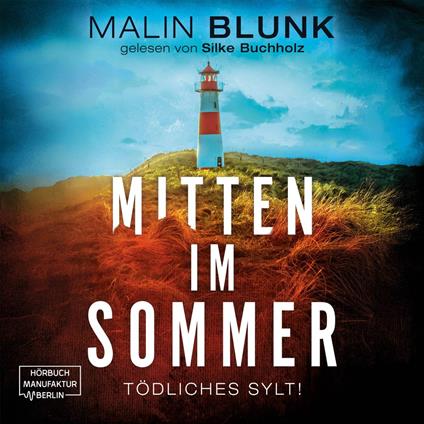 Mitten im Sommer - Tödliches Sylt, Band 1 (ungekürzt)