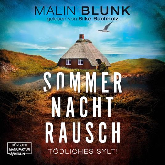 Sommer. Nacht. Rausch. - Tödliches Sylt, Band 3 (ungekürzt)
