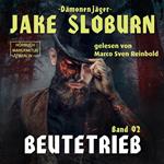 Beutetrieb - Dämonenjäger Jake Sloburn, Band 2 (ungekürzt)