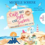 Kein Gefühl kommt ohne Grund - Café mit Sylt und Zucker, Band 5 (ungekürzt)