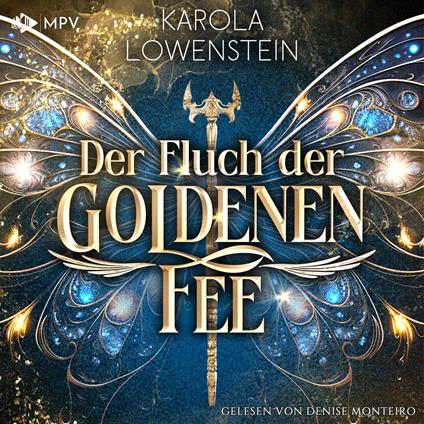 Der Fluch der Goldenen Fee - Der Zauber von Eldasien, Buch 1 (ungekürzt)
