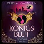 Die Akasha-Chronik - Königsblut, Band 1 (ungekürzt)