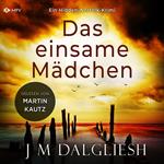 Das einsame Mädchen - Hidden-Norfolk-Krimi, Band 1 (ungekürzt)