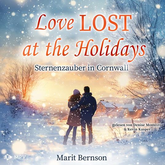 Love lost at the Holidays - Sternenzauber in Cornwall - British Christmas Love, Buch 4 (ungekürzt)