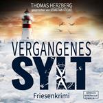 Vergangenes Sylt - Hannah Lambert ermittelt, Band 11 (ungekürzt)