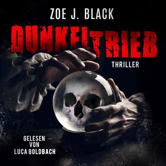 Dunkeltrieb - Künzel und & Lobenstein-Thriller, Band 16 (ungekürzt)