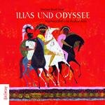 Ilias und Odyssee (ungekürzt)