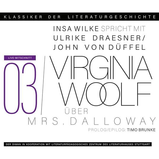 Ein Gespräch über Virginia Woolf - Mrs. Dalloway - Klassiker der Literaturgeschichte 3 (gekürzt)