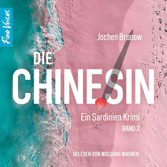 Die Chinesin - Ein Sardinien Krimi, Band 2 (ungekürzt)