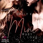 Mine: Ruby Love - Mine-Family-Reihe, Band 3 (ungekürzt)