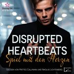Disrupted Heartbeats: Spiel mit den Herzen - Lawyers & Lovers, Band 2 (ungekürzt)