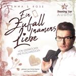 Ein Zufall namens Liebe - Von Lederröcken und Plüschanzügen (ungekürzt)