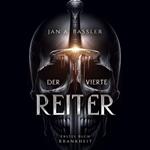 Krankheit - Der vierte Reiter, Band 1 (ungekürzt)