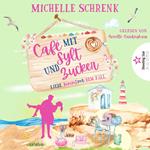 Liebe kommt vor dem Fall - Café mit Sylt und Zucker, Band 8 (ungekürzt)