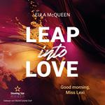 Good Morning, Miss Lexi - Leap into Love, Band 1 (ungekürzt)
