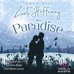 Zarte Hoffnung in Paradise - Kleine Stadt, große Gefühle, Band 3 (ungekürzt)