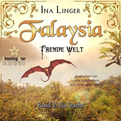 Ilia Tracha - Falaysia - Fremde Welt, Band 5 (ungekürzt)
