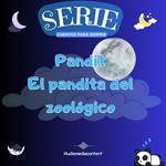 Pandit: El pandita del zoológico - Cuentos para dormir, Cuento 16