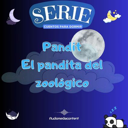 Pandit: El pandita del zoológico - Cuentos para dormir, Cuento 16