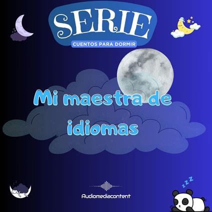 Mi Maestra de idiomas - Cuentos para dormir, Cuento 27