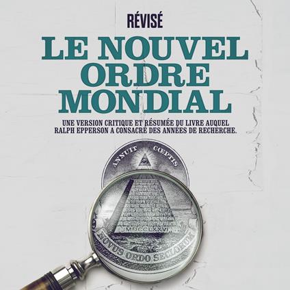 Le Nouvel Ordre Mondial (Version Intégrale)