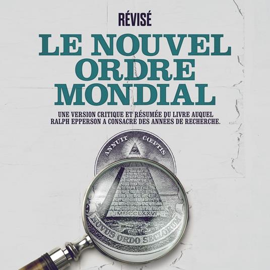 Le Nouvel Ordre Mondial (Version Intégrale)