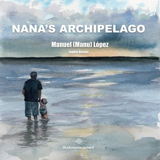 Nana's Archipelago (Abridged)
