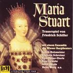 Maria Stuart - Trauerspiel von Friedrich Schiller (ungekürzt)