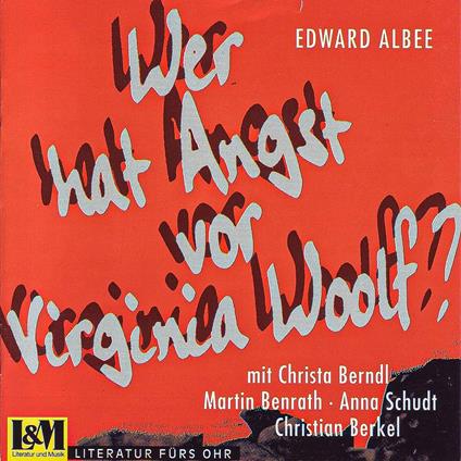 Wer hat Angst vor Virginia Woolf ...? - von Edward Albee (ungekürzt)