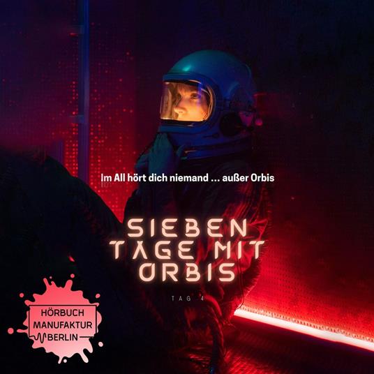 Sieben Tage mit Orbis, Band 4: Tag 4