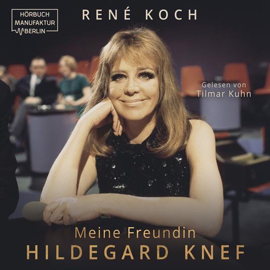 Meine Freundin Hildegard Knef - Die Diva und ihr Visagist (ungekürzt)