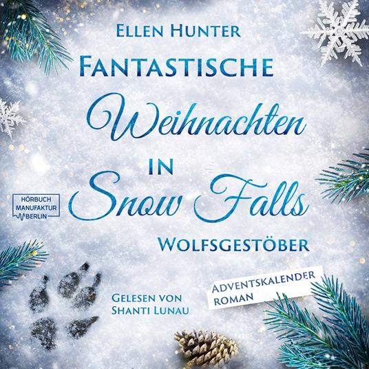 Wolfsgestöber - Fantastische Weihnachten in Snow Falls - Romantasy Adventskalenderroman, Band 3 (ungekürzt)