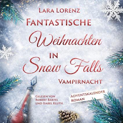 Vampirnacht - Fantastische Weihnachten in Snow Falls - Romantasy Adventskalenderroman, Band 1 (ungekürzt)