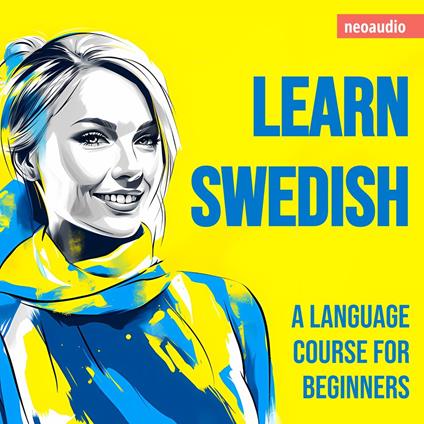 Language Courses for Beginners, Learn Swedish (Unabridged)