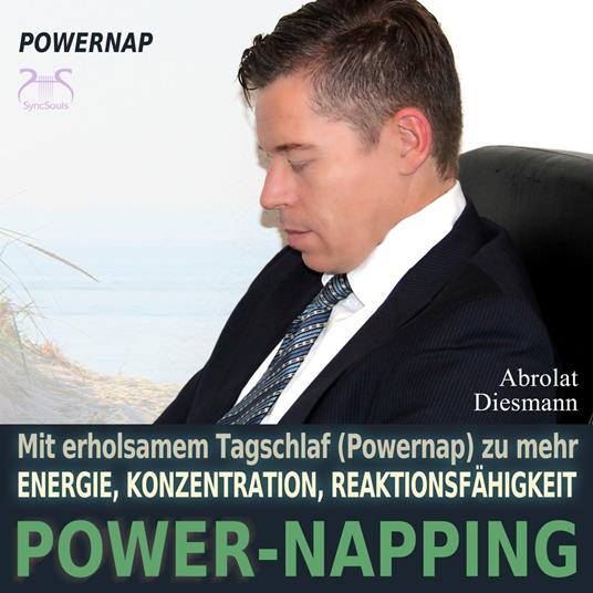 Power-Napping - 10 Minuten / 20 Minuten - mit erholsamem Tagschlaf (Powernap) zu mehr Energie, Konzentration und Reaktionsfähigkeit - mit spezieller Powernap - Entspannungsmusik 432 Hz (Ungekürzt)