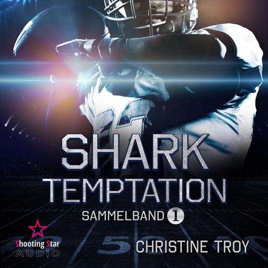 Shark Temptation - Washington White Sharks, Sammelband 1 (ungekürzt)