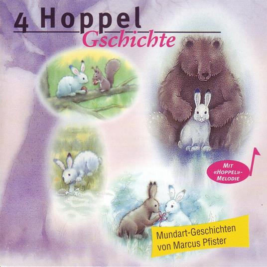 4 Hoppel-Gschichte - Mundart-Geschichten von Marcus Pfister (ungekürzt)