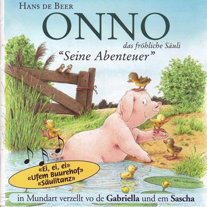Onno, das fröhliche Säuli (Schweizer Mundart) - Seine Abenteuer (ungekürzt)