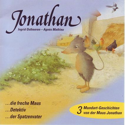 Jonathan (Schweizer Mundart) - 3 Mundart-Geschichten von der Maus Jonathan